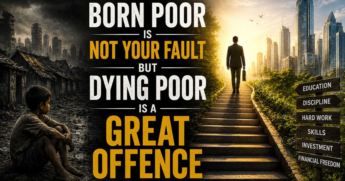 Born poor is not your fault - mindset that changes everything